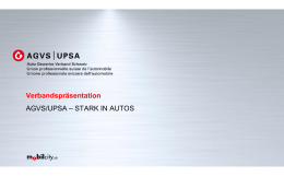 Verbandspräsentation  AGVS/UPSA – STARK IN AUTOS Inhaltsverzeichnis  1. Der Auto Gewerbe Verband Schweiz (AGVS)  2.
