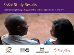 SASA! Study Results  understanding the impact of preventing violence against women and HIV.