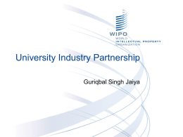 University Industry Partnership Guriqbal Singh Jaiya Necessity of a Holistic Approach  Sustainable R&D funding  Long term R&D strategies   Professional R&D.