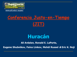www.pitt.edu/~super/  Conferencia Justo-en-Tiempo (JIT)  Huracán Ali Ardalan, Ronald E. LaPorte, Eugene Shubnikov, Faina Linkov, Mehdi Russel & Eric K.