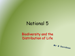 National 5 Biodiversity and the Distribution of Life Biomes There are many different ecological areas across the world, each with it’s own distinct characteristics. These regions.