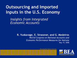 Outsourcing and Imported Inputs in the U.S. Economy Insights from Integrated Economic Accounts  R.