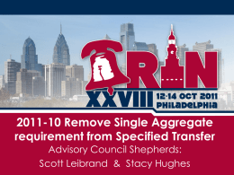 2011-10 Remove Single Aggregate requirement from Specified Transfer Advisory Council Shepherds: Scott Leibrand & Stacy Hughes.