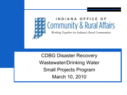CDBG Disaster Recovery Wastewater/Drinking Water Small Projects Program March 10, 2010 DR2 Eligibility  County qualified as disaster area in 2008: DR-  1740, DR-1766, DR-1795 