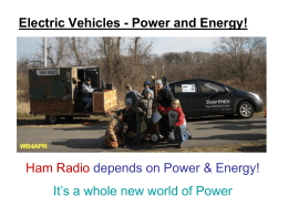 Electric Vehicles - Power and Energy!  Ham Radio depends on Power & Energy! It’s a whole new world of Power.