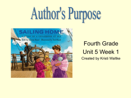 Fourth Grade Unit 5 Week 1 Created by Kristi Waltke • An author might have more than one reason for writing.