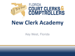 New Clerk Academy Key West, Florida DEBT MANAGEMENT OVERVIEW Objectives Provide Overview of Debt Management Issues.