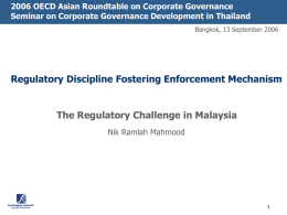 2006 OECD Asian Roundtable on Corporate Governance Seminar on Corporate Governance Development in Thailand Bangkok, 13 September 2006  Regulatory Discipline Fostering Enforcement Mechanism  The.