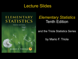 Lecture Slides Elementary Statistics Tenth Edition and the Triola Statistics Series  by Mario F.