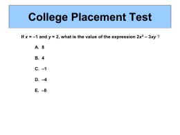 College Placement Test If x = –1 and y = 2, what is the value of the expression 2x3 – 3xy.