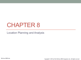 CHAPTER 8 Location Planning and Analysis  McGraw-Hill/Irwin  Copyright © 2012 by The McGraw-Hill Companies, Inc.
