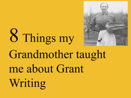 8 Things my Grandmother taught me about Grant Writing # Effective program planning vs  Chasing the dollar.