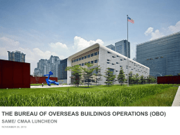 THE BUREAU OF OVERSEAS BUILDINGS OPERATIONS (OBO) SAME/ CMAA LUNCHEON NOVEMBER 20, 2013  U.S.