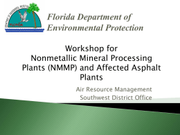 Workshop for Nonmetallic Mineral Processing Plants (NMMP) and Affected Asphalt Plants Air Resource Management Southwest District Office.