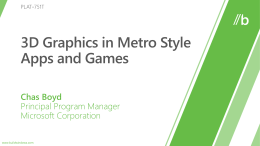 You can use 3D graphics to enhance and differentiate your Metro style app.