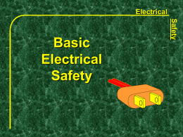 Electrical Safety  Basic Electrical Safety Electrical    Course not designed to teach you to work on electrical equipment.    You will not be qualified to work on electrical equipment.    If you.