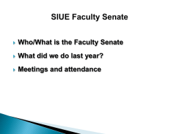   Who/What is the Faculty Senate    What did we do last year?    Meetings and attendance.