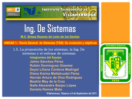 M.C. Brissa Roxana de León de los Santos UNIDAD 1.- Teoría General de Sistemas (TGS): Su evolución y objetivos 1.5.