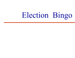 Election Bingo Procedures 1. Poll Opening time is:  A. After my breakfast B.