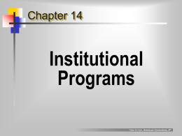 Chapter 14  Institutional Programs Clear & Cole, American Corrections, 6th “Prison program”  definition   any  formal, structured activity that takes prisoners out of their cells and sets them.