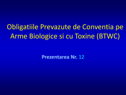 Obligatiile Prevazute de Conventia pe Arme Biologice si cu Toxine (BTWC) Prezentarea Nr.