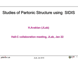 Studies of Partonic Structure using SIDIS  H.Avakian (JLab)  Hall-C collaboration meeting, JLab, Jan 22  JLab, Jan 2010