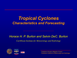 Tropical Cyclones Characteristics and Forecasting  Horace H. P. Burton and Selvin DeC.