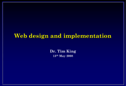 Web design and implementation Dr. Tim King 13th May 2008 My CV   Computer Lab 1973-1981 – Wrote a relational database for Ph.D.     Lecturer, University of.