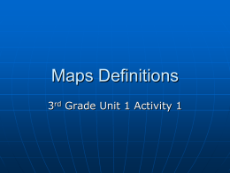 Maps Definitions 3rd Grade Unit 1 Activity 1 Types of Maps       Physical Political Topographical Population.