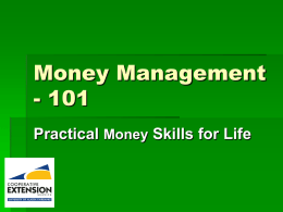 Money Management - 101 Practical Money Skills for Life What a Spending Plan will do for You $ Allow you to learn how finances.