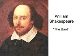 William Shakespeare “The Bard” Shakespeare wrote over 400 plays! Shackspeare Shackespe Shaxberrd Shagsper Shakespeere Shakspere Shakxpere Shakespea Shacksper Shake-Speare.
