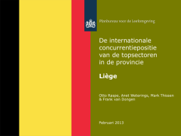 De internationale concurrentiepositie van de topsectoren in de provincie Li&egrave;ge Otto Raspe, Anet Weterings, Mark Thissen & Frank van Dongen  Februari 2013