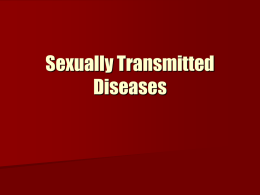 Sexually Transmitted Diseases A Plague of Epic Proportions Worldwide  400 million new cases/year  The U.S.