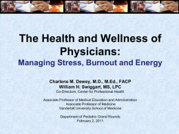 The Health and Wellness of Physicians: Managing Stress, Burnout and Energy Charlene M.