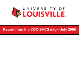 Report from the COC-SACS mtg—July 2008 The Institute on Quality Enhancement and Accreditation Sponsored by the Commission on Colleges Southern Association of Colleges and.