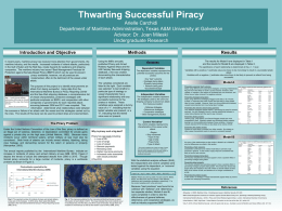 Thwarting Successful Piracy Arielle Carchidi Department of Maritime Administration, Texas A&M University at Galveston Advisor: Dr.