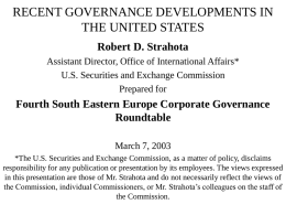 RECENT GOVERNANCE DEVELOPMENTS IN THE UNITED STATES Robert D. Strahota Assistant Director, Office of International Affairs* U.S.