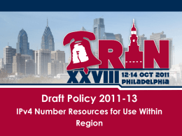 Draft Policy 2011-13 IPv4 Number Resources for Use Within Region 2011-13 - History 1.