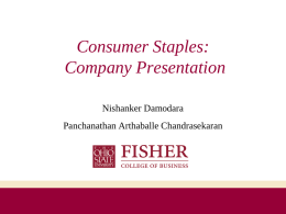 Consumer Staples: Company Presentation Nishanker Damodara Panchanathan Arthaballe Chandrasekaran Agenda      Recap of Outlook & Sector Recommendation Stock Recommendations Summary Q&A.