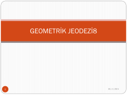 GEOMETRİK JEODEZİ8  05.11.2015 Elipsoid Yüzünde Jeodezik Dik Koordinatlar (Soldner Koordinatları) ve Temel Ödev Hesapları  Jeodezik dik  koordinatları tanımlamak için önce bir meridyen x ekseni olarak alınır. 