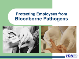 Protecting Employees from  Bloodborne Pathogens Course Objectives After completion of this course, attendees should be able to:          Discuss the components of Occupational Health.