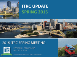 ITRC UPDATE SPRING 2015 GOOD MORNING  WELCOME 2015 ITRC SPRING MEETING ITRC MISSION  2015 ITRC SPRING MEETING.