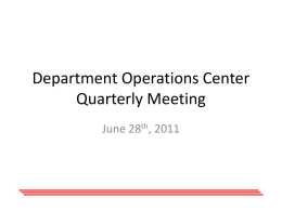 Department Operations Center Quarterly Meeting June 28th, 2011 Agenda • Mass notification system review • Impact of new technologies – what you need to know.