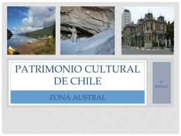 PATRIMONIO CULTURAL DE CHILE ZONA AUSTRAL  2° BÁSICO OBJETIVOS Expresar y crear trabajos de arte a partir de la observación del: • entorno natural: figura humana y.