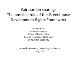 Fair burden sharing: The possible role of the Greenhouse Development Rights Framework Dr.