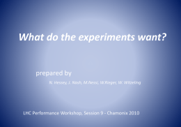 What do the experiments want? prepared by N. Hessey, J. Nash, M.Nessi, W.Rieger, W.