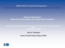 MENA-OECD Investment Programme  Financial Education: What Can Policymakers and Supervisors Achieve?  Sustainable Capital Markets Development in the Gulf, Middle East and Northern Africa London.