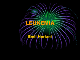 LEUKEMIA Emil Huriani Leukemia • Tidak terkendalinya proliferasi SDP di sumsum tulang. Pada keadaan akut (atau tahap lanjut dari keadaan kronis, proliferasi sel leukemia menyebabkan.