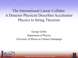 .  . .  .  .  .  . . .  .  .  .  .  . . . .  .  .. .  .  .  .  .  . .  .  .  . .  . .  The International Linear Collider: A Detector Physicist Describes Accelerator Physics to String Theorists .  .  .  .  .  .  .  .  .  .  .  .  .  .  .  .  .  .  .  ..  .  .  .  .  .  .  .  .  .  .  .  .  .  .  .  .  .  .  .  . .  .  .