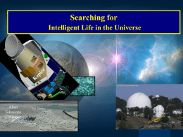 Searching for Intelligent Life in the Universe  Allen Telescope Array Announcements • HW • Read Ch.
